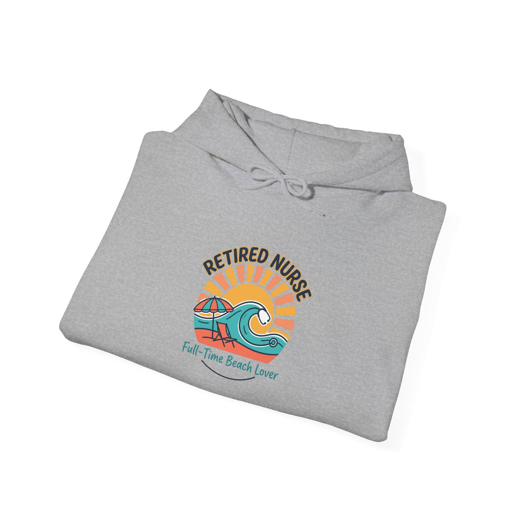 Retired Nurse Hoodie | Retirement, Beach Life, Personalized Year