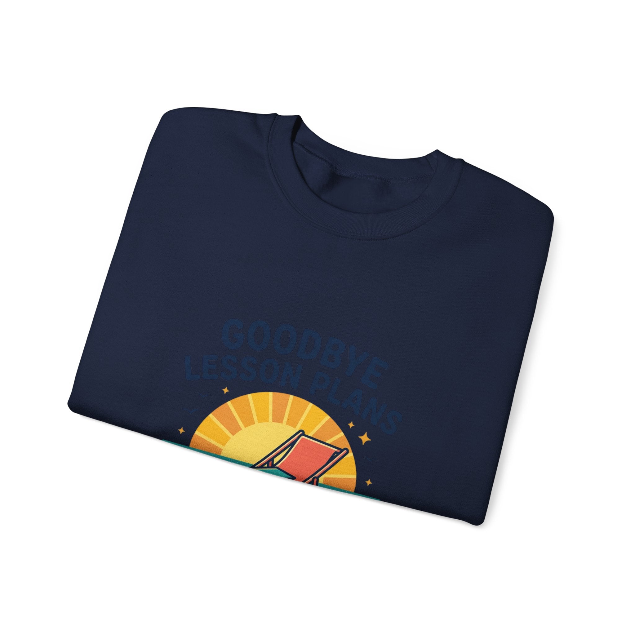 Goodbye Lesson Plans Sweatshirt | Retirement, Hello Freedom Teacher Retired