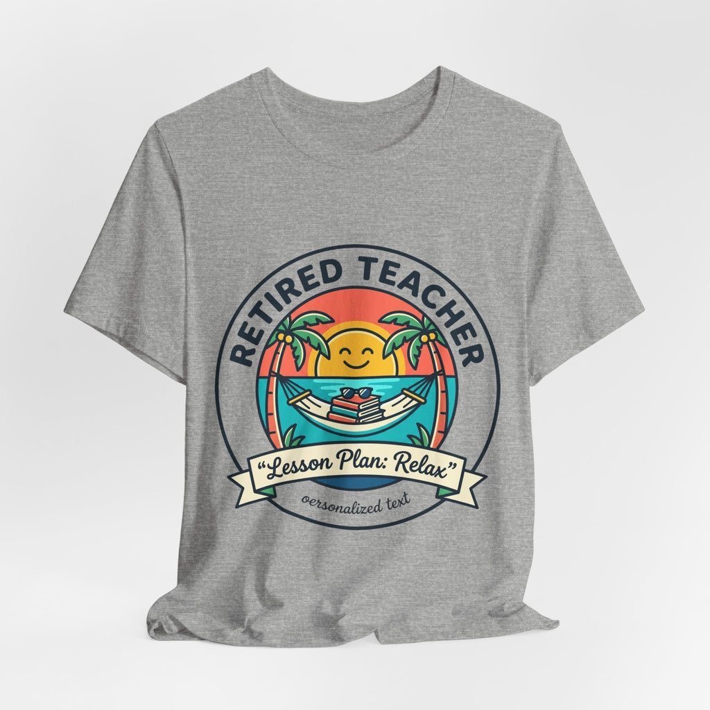 Retired Teacher Tee | Retirement, Beach Life