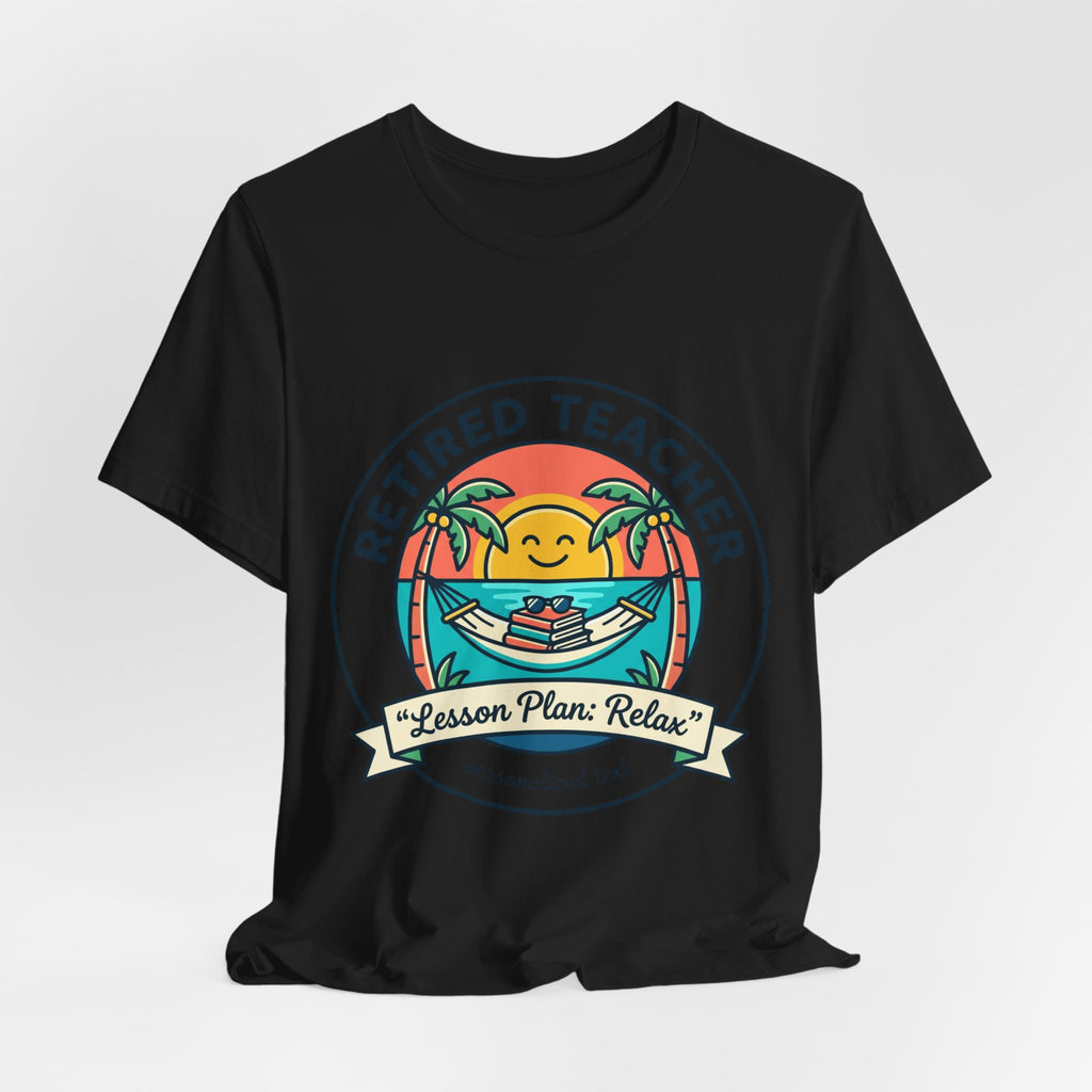 Retired Teacher Tee | Retirement, Beach Life