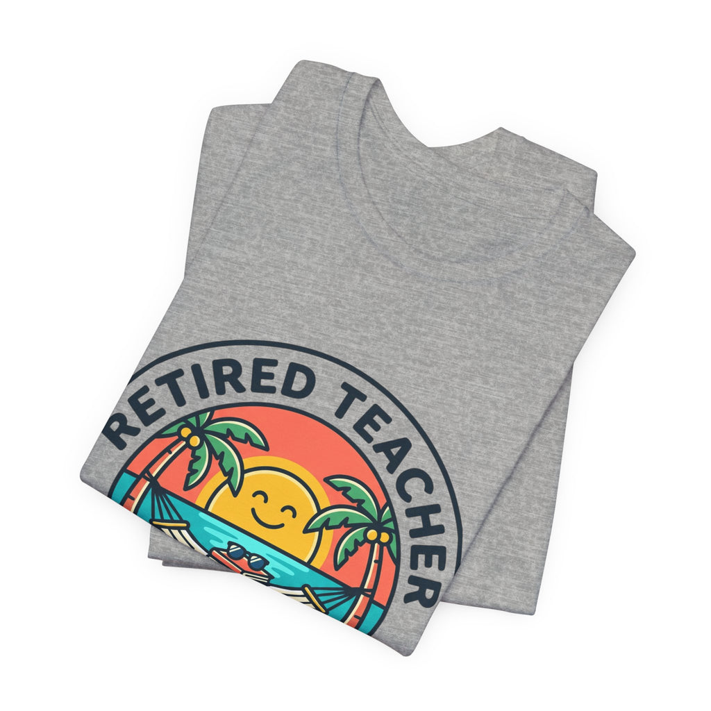 Retired Teacher Tee | Retirement, Beach Life