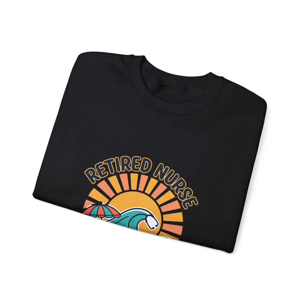 Retired Nurse Beach Life Sweatshirt | Retirement, Leisure