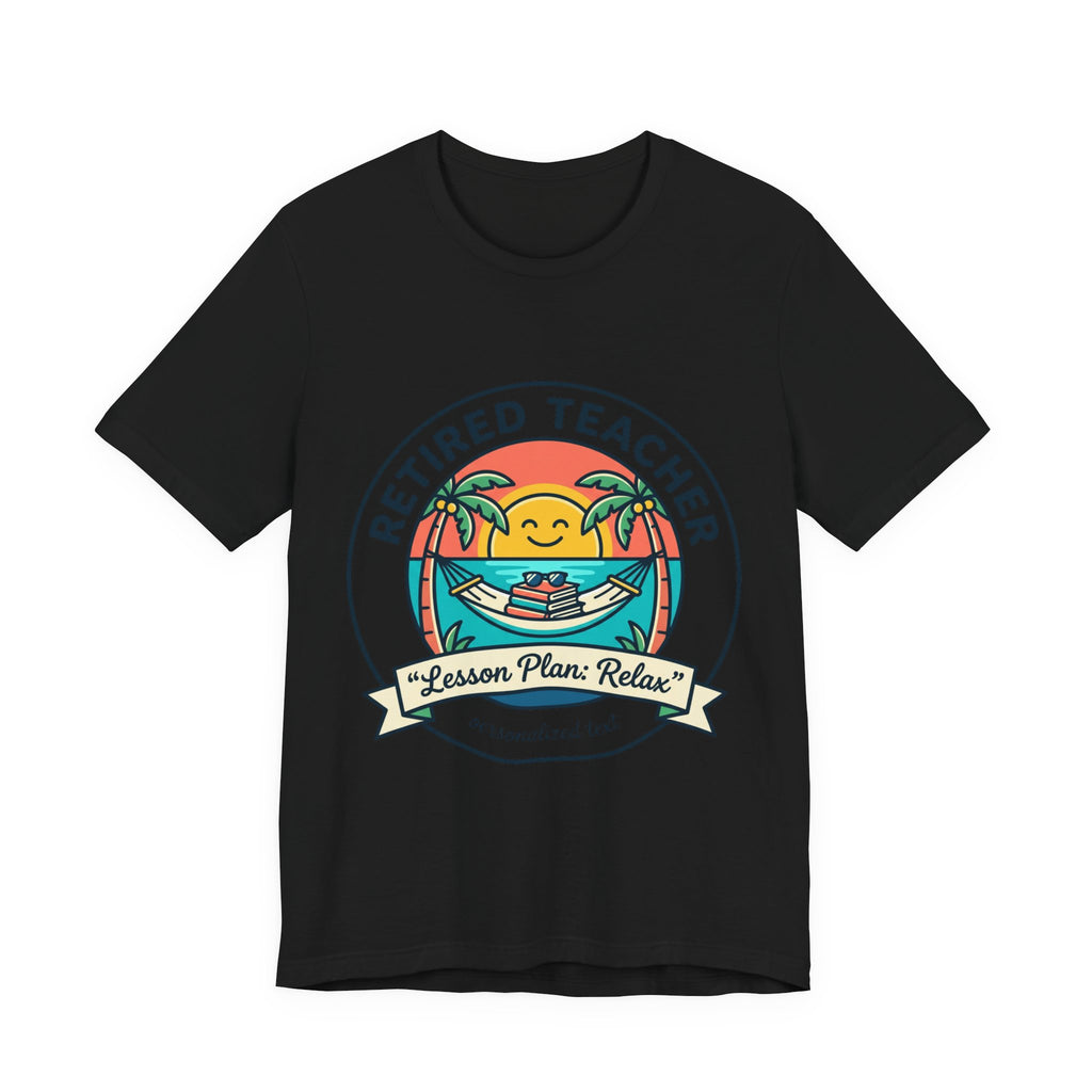 Retired Teacher Tee | Retirement, Beach Life
