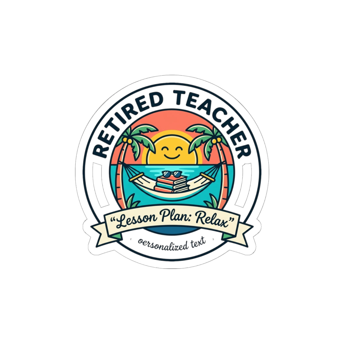 Retired Teacher Sticker | Retirement, Beach Life, Personalized Year