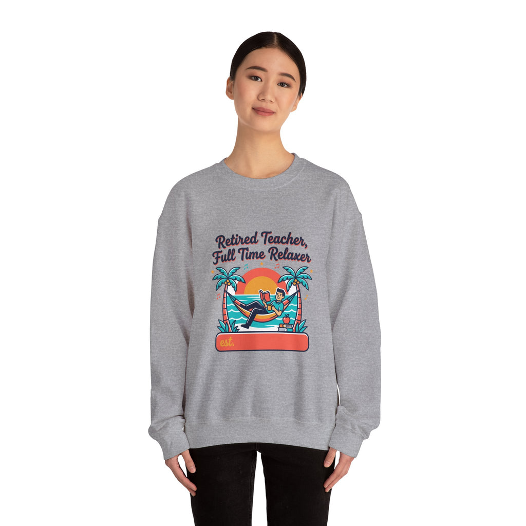 Retired Teacher Full Time Relaxer Sweatshirt | Retirement, Beach Life