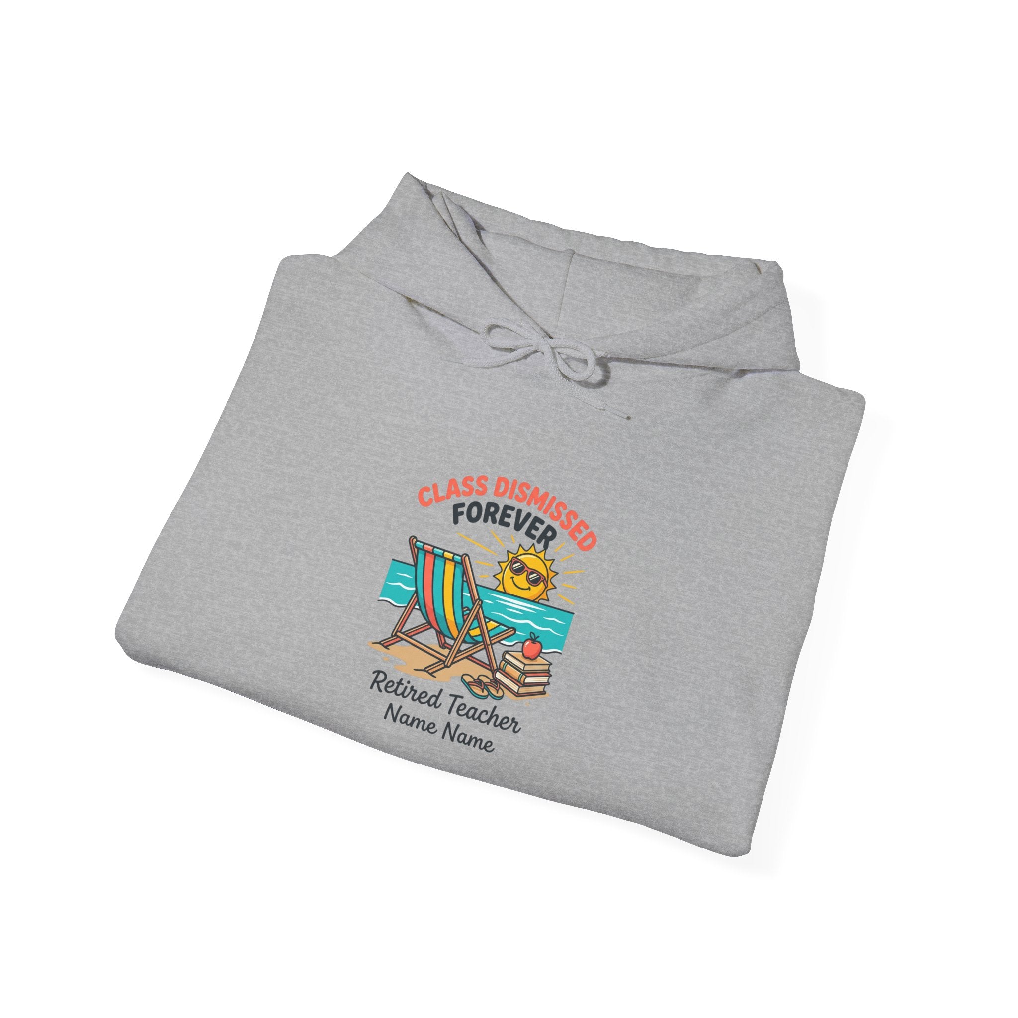 Class Dismissed Forever Hoodie | Retirement Beach Life, Personalized Name/Year