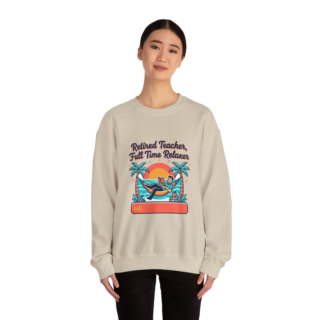 Retired Teacher Full Time Relaxer Sweatshirt | Retirement, Beach Life