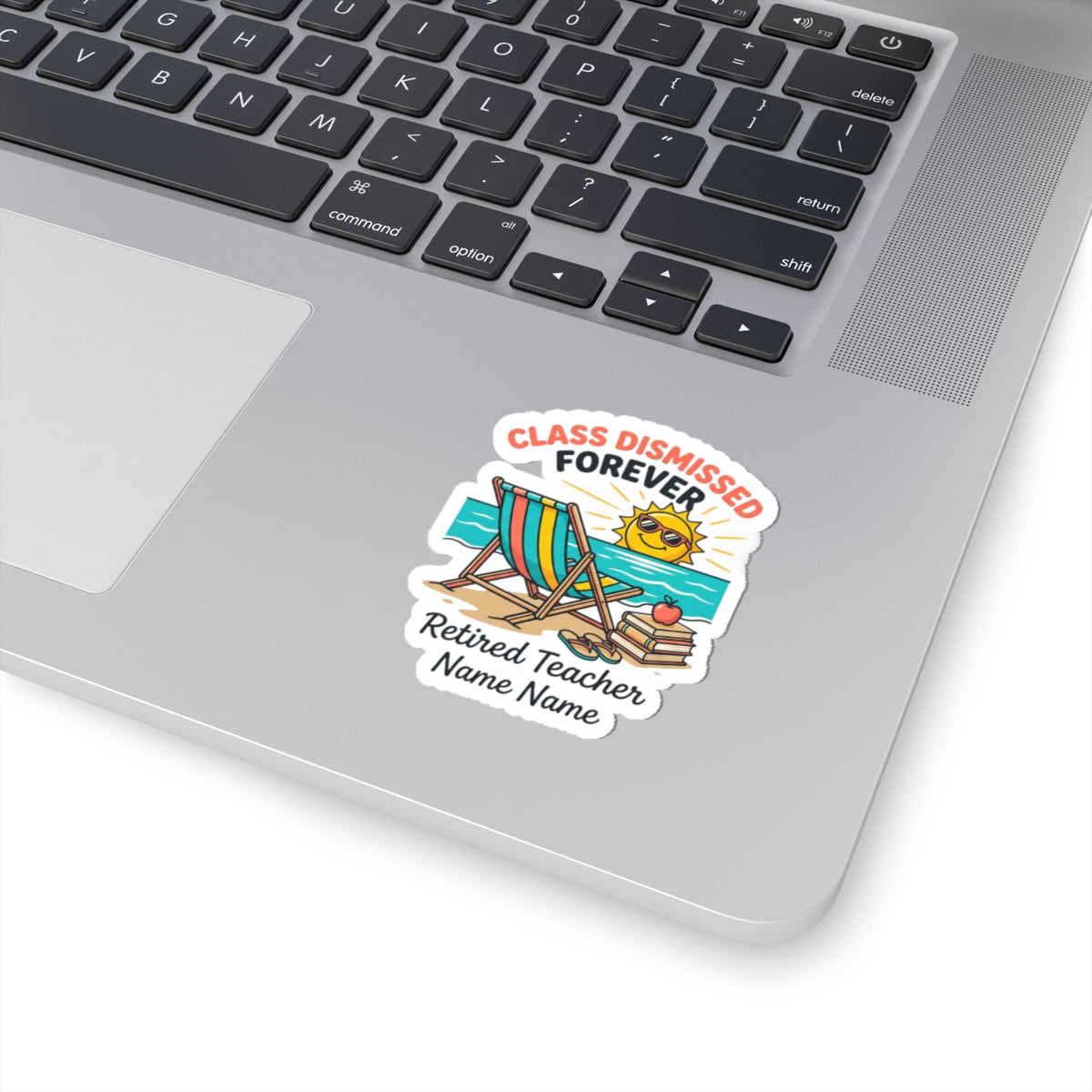 Class Dismissed Forever Sticker | Retired Teacher, Beach Retirement, Personalized
