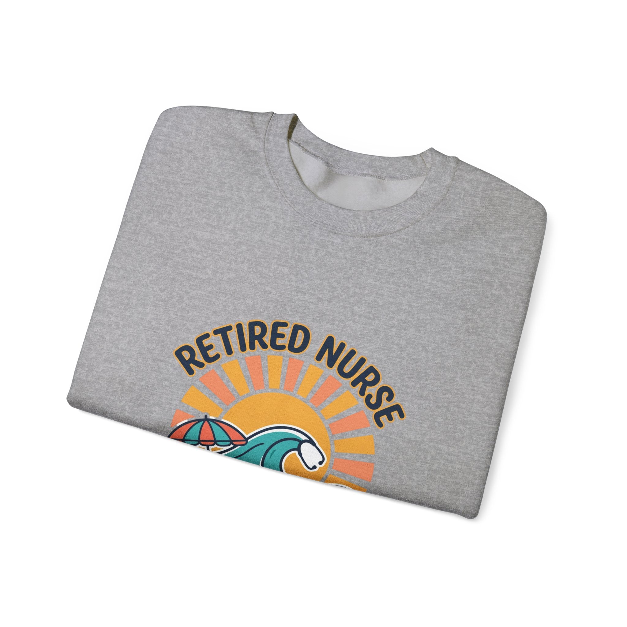 Retired Nurse Beach Life Sweatshirt | Retirement, Leisure