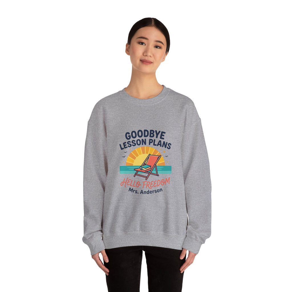 Goodbye Lesson Plans Sweatshirt | Retirement, Hello Freedom Teacher Retired