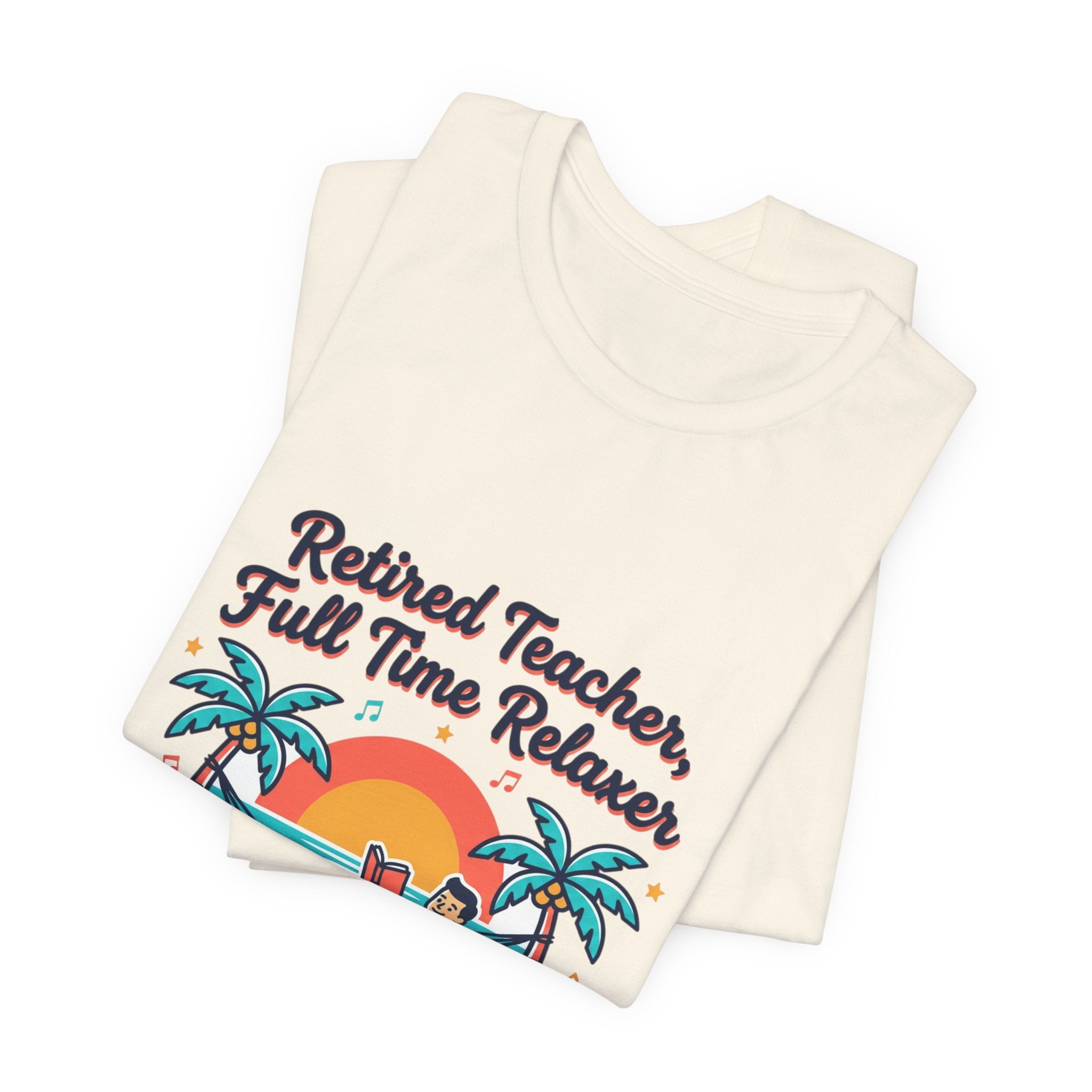 Retired Teacher Full Time Relaxer T-Shirt | Retirement, Beach Life