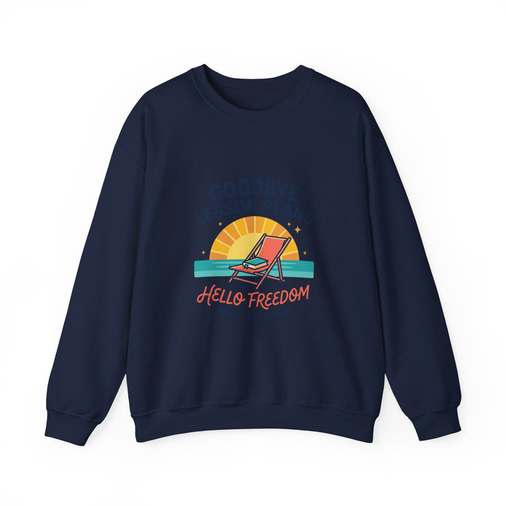 Goodbye Lesson Plans Sweatshirt | Retirement, Hello Freedom Teacher Retired