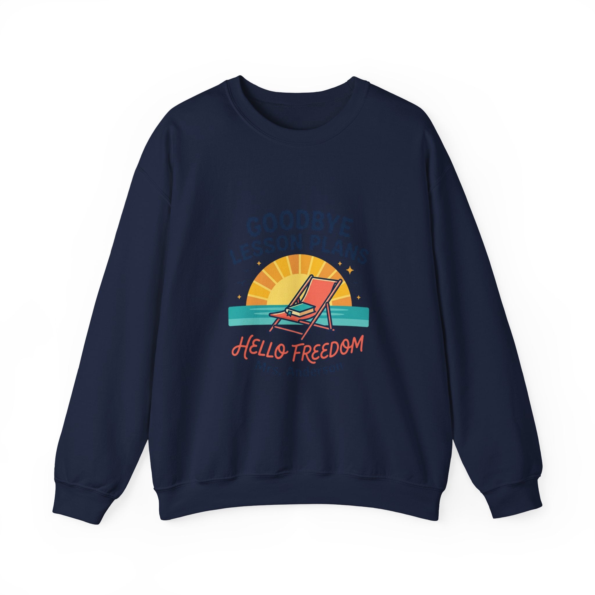 Goodbye Lesson Plans Sweatshirt | Retirement, Hello Freedom Teacher Retired