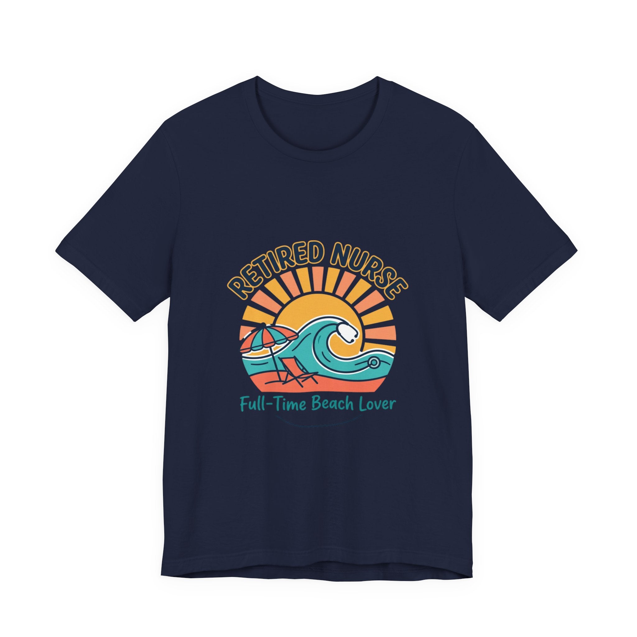 Retired Nurse Beach Life Tee | retirement, full-time beach lover