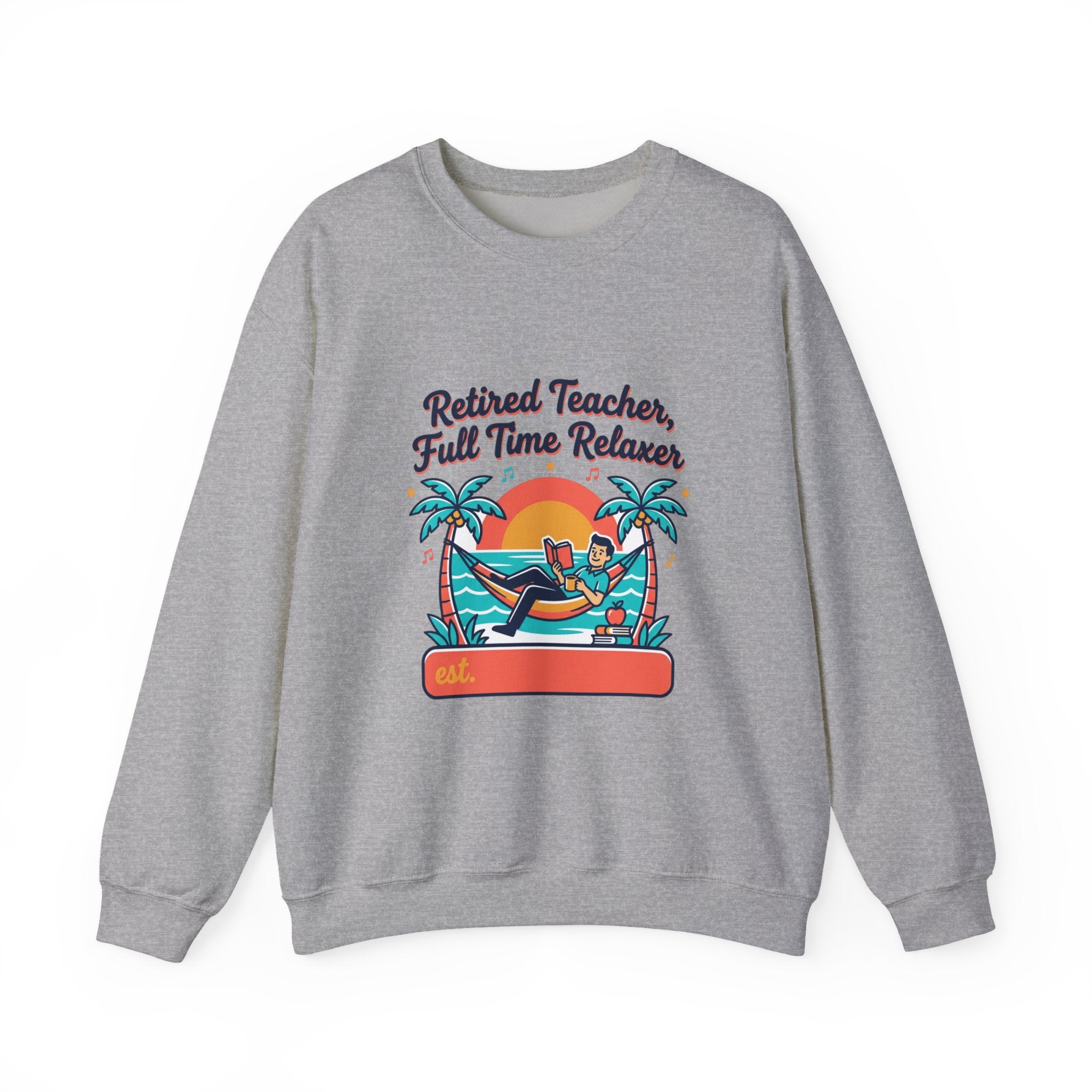 Retired Teacher Full Time Relaxer Sweatshirt | Retirement, Beach Life