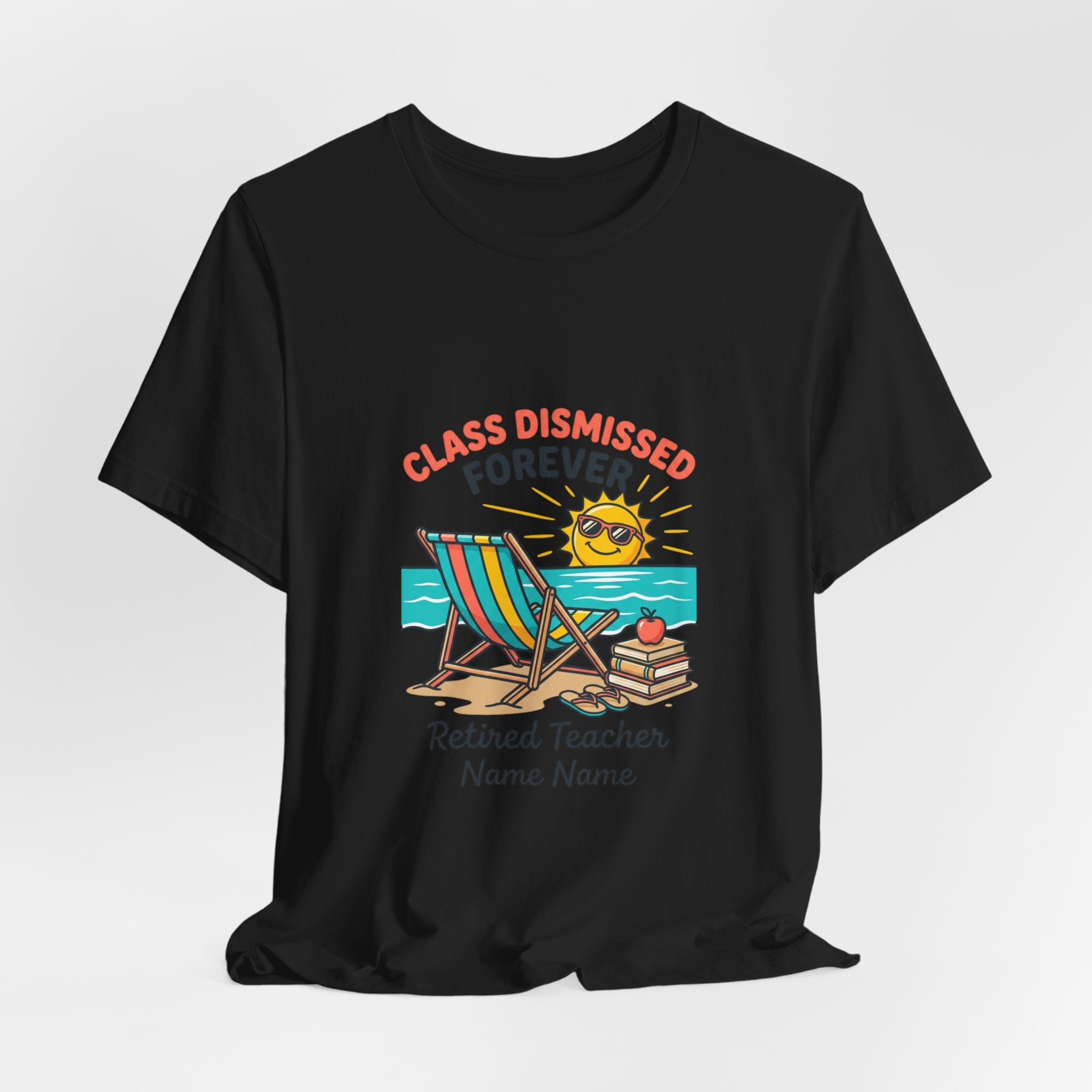 Class Dismissed Forever Teacher Tee | Retirement, Retired Teacher