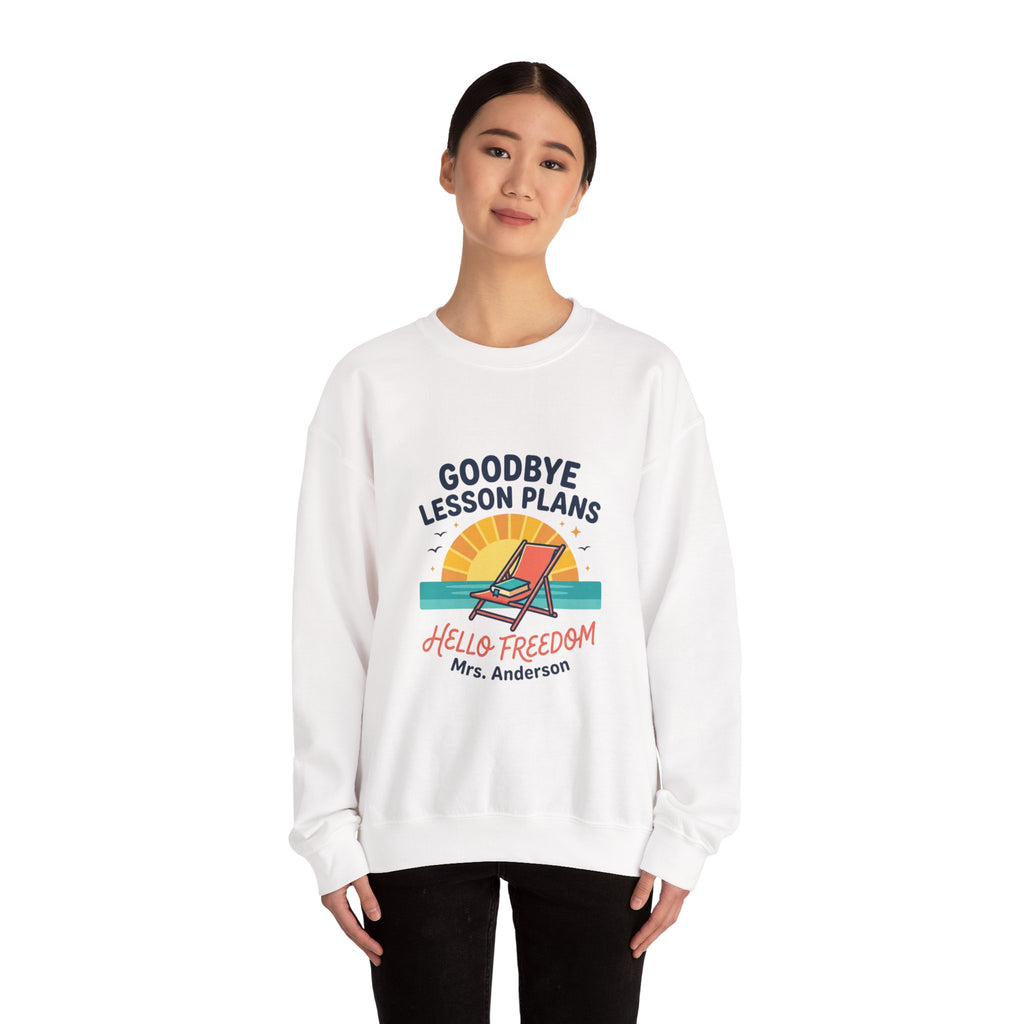 Goodbye Lesson Plans Sweatshirt | Retirement, Hello Freedom Teacher Retired