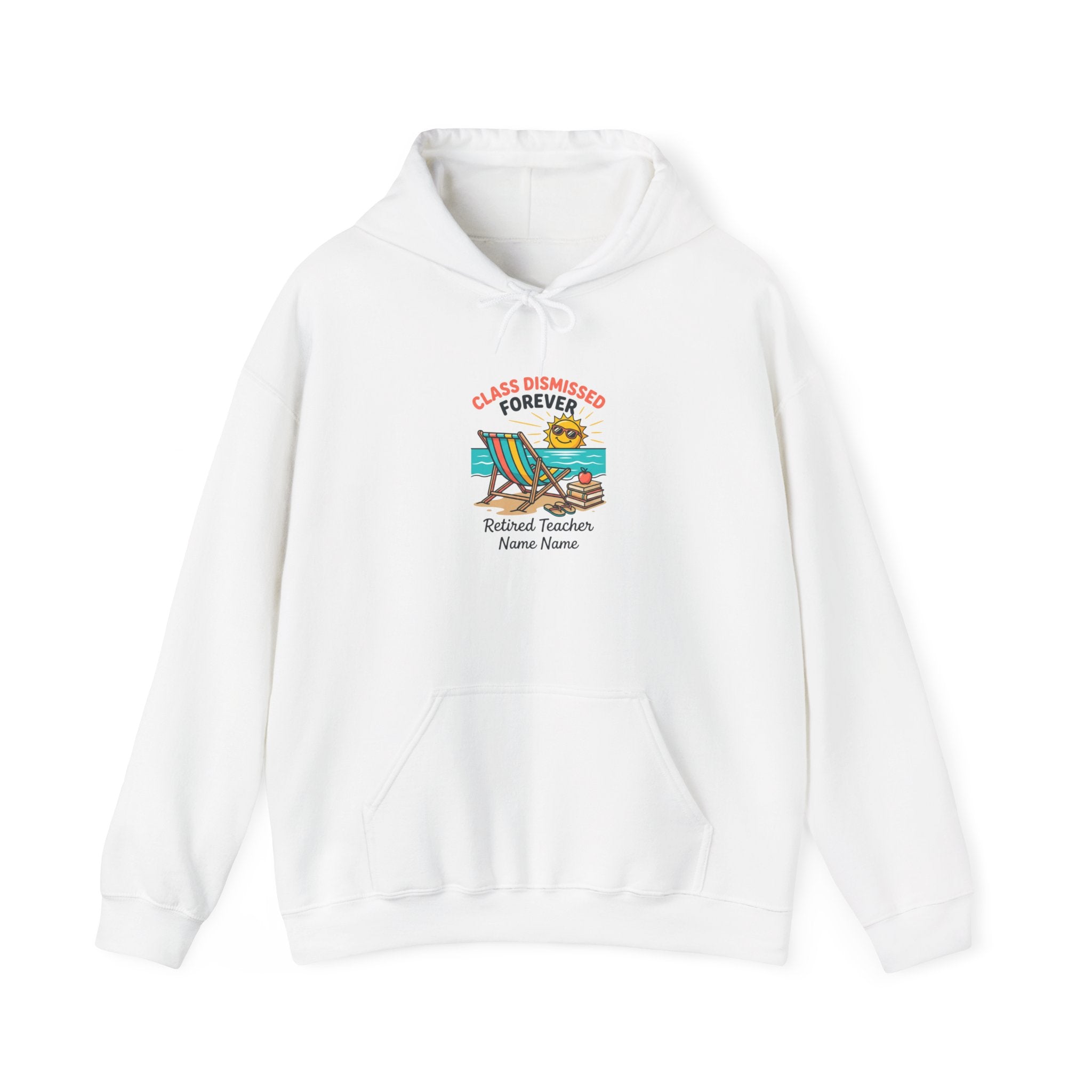 Class Dismissed Forever Hoodie | Retirement Beach Life, Personalized Name/Year
