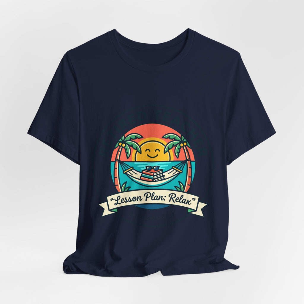 Retired Teacher Tee | Retirement, Beach Life