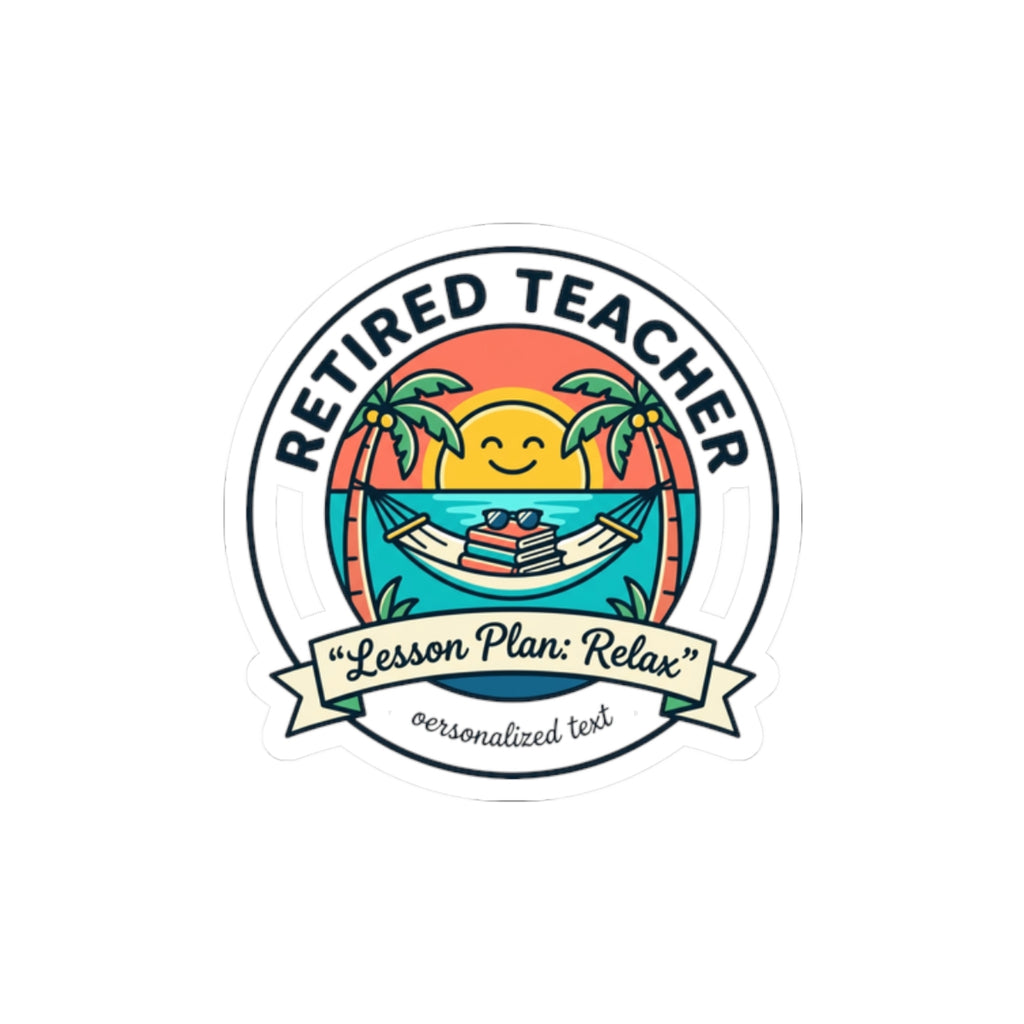 Retired Teacher Sticker | Retirement, Beach Life, Personalized Year