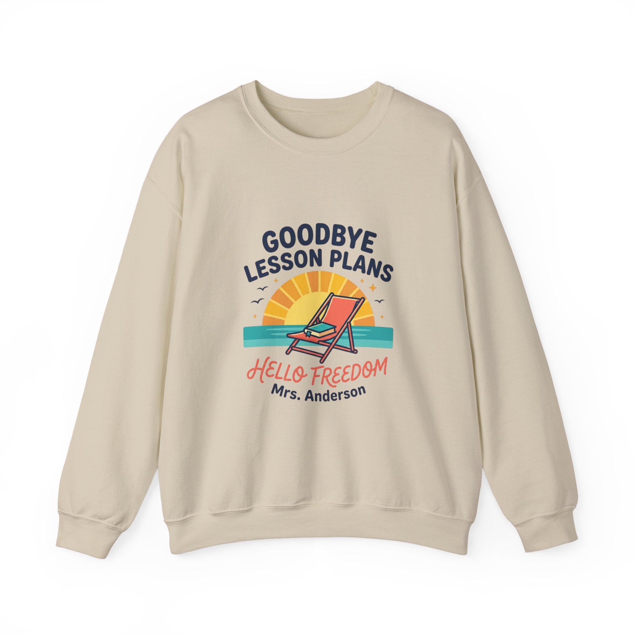 Goodbye Lesson Plans Sweatshirt | Retirement, Hello Freedom Teacher Retired