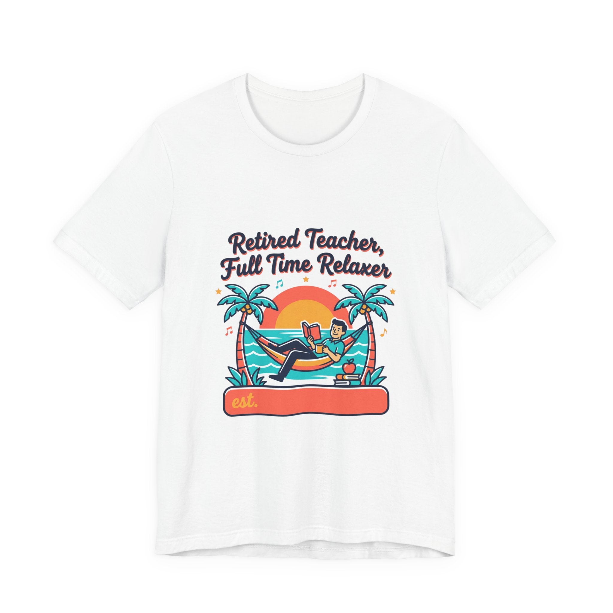 Retired Teacher Full Time Relaxer T-Shirt | Retirement, Beach Life