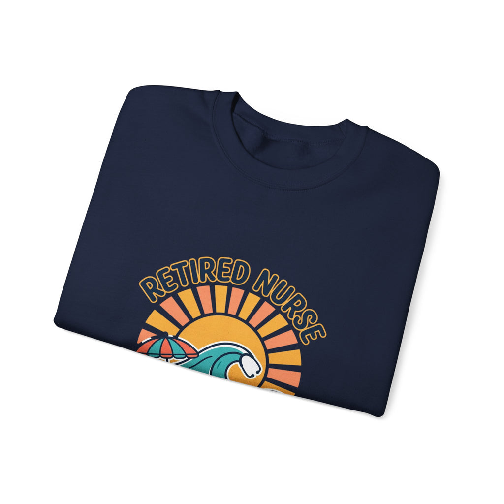 Retired Nurse Beach Life Sweatshirt | Retirement, Leisure