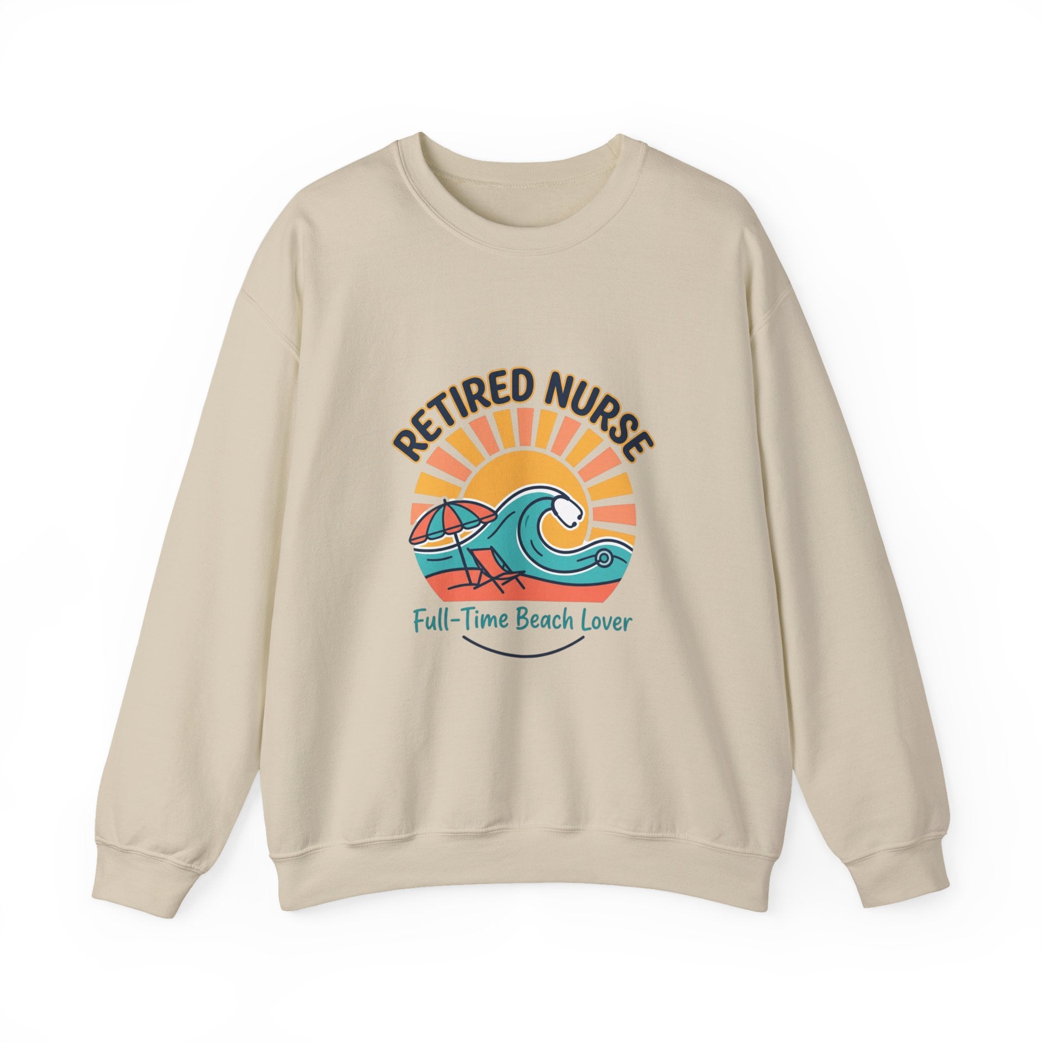 Retired Nurse Beach Life Sweatshirt | Retirement, Leisure