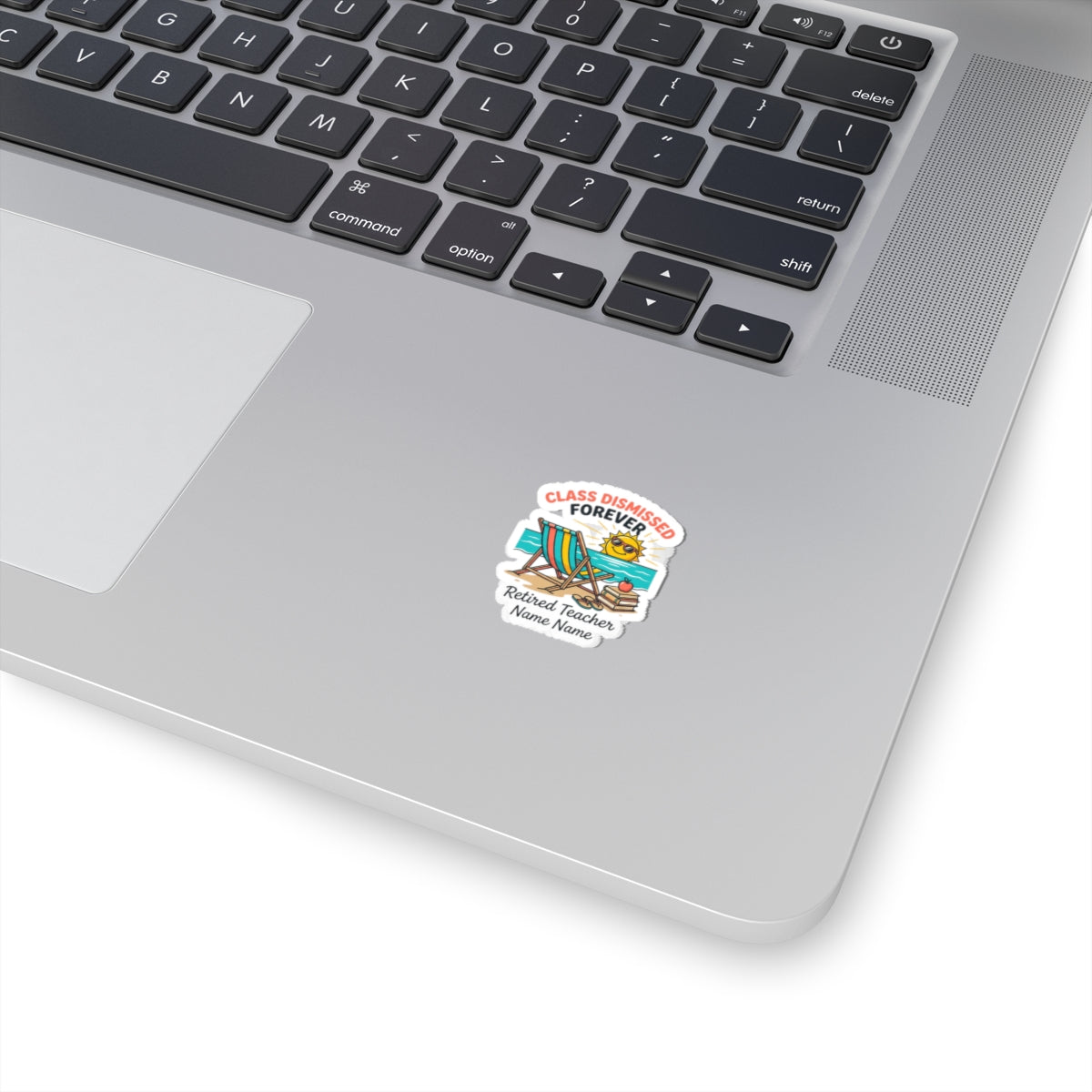 Class Dismissed Forever Sticker | Retired Teacher, Beach Retirement, Personalized