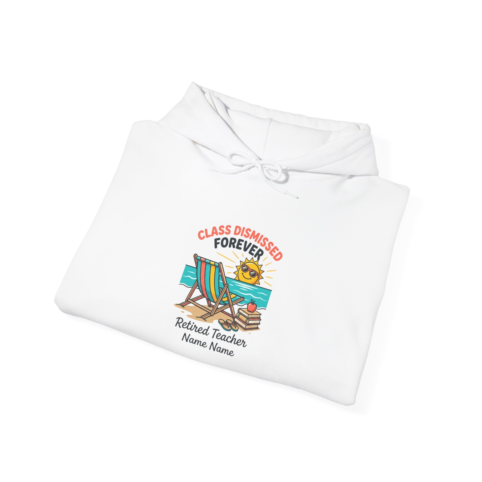 Class Dismissed Forever Hoodie | Retirement Beach Life, Personalized Name/Year