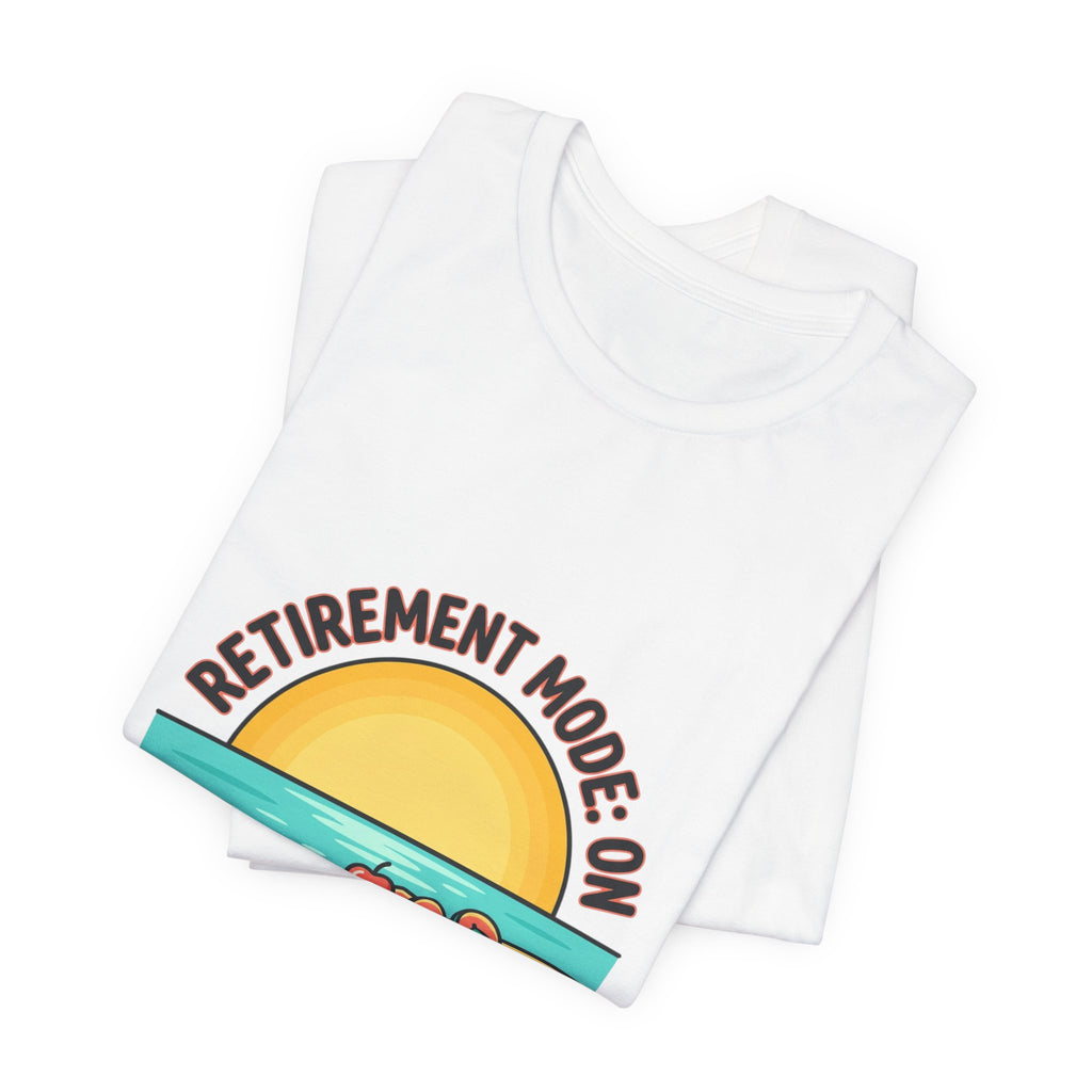 Retirement Mode On Tee | Retirement, Beach Life, Personalized Name