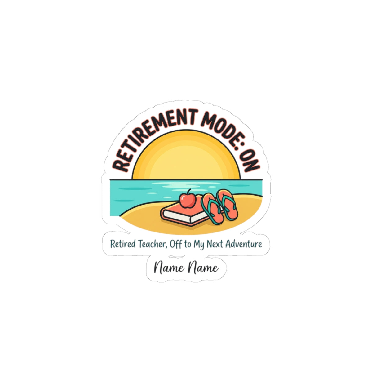 Retirement Mode On Sticker | Retirement, Retired, Beach Life