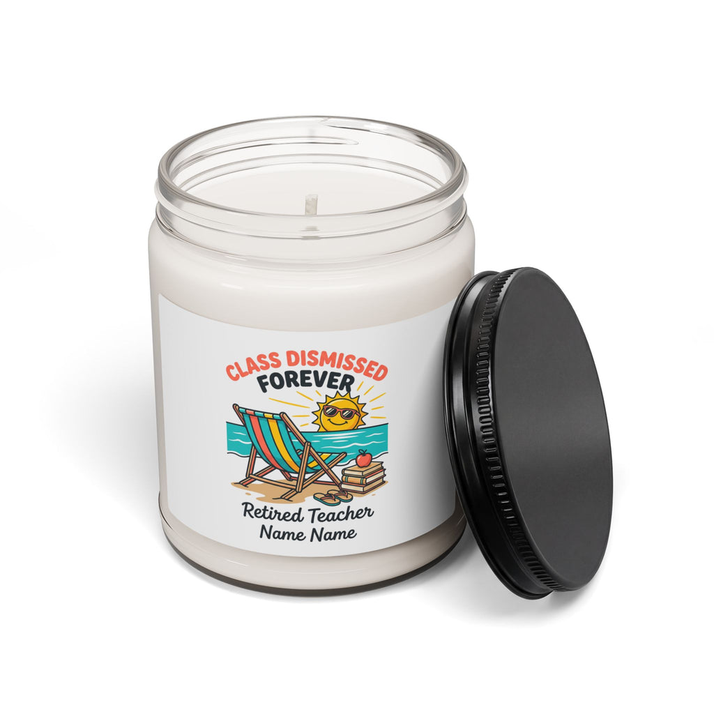 Class Dismissed Forever Candle | Retirement, Retired Teacher Soy Candle