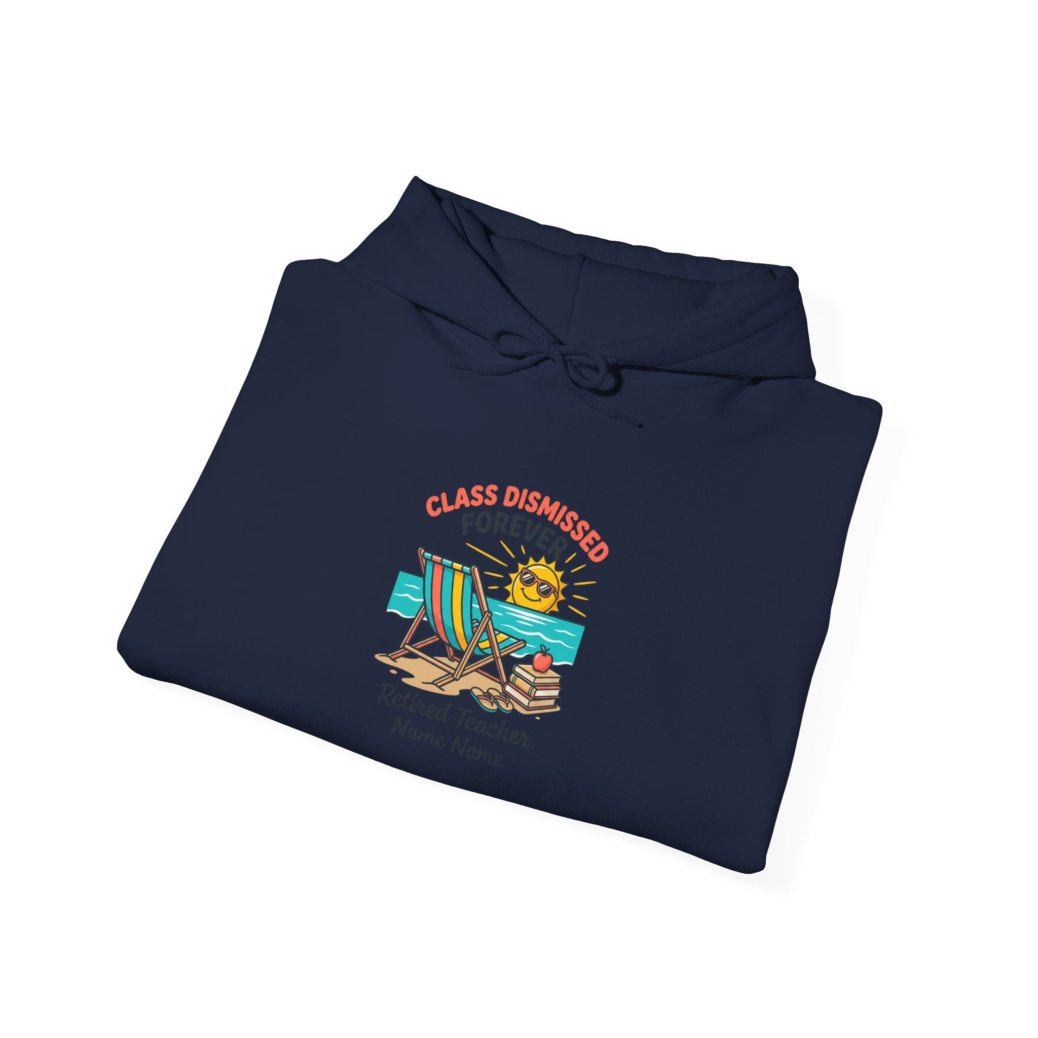 Class Dismissed Forever Hoodie | Retirement Beach Life, Personalized Name/Year